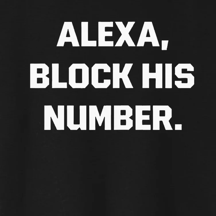 Alexa Block His Number Women's Crop Top Tee