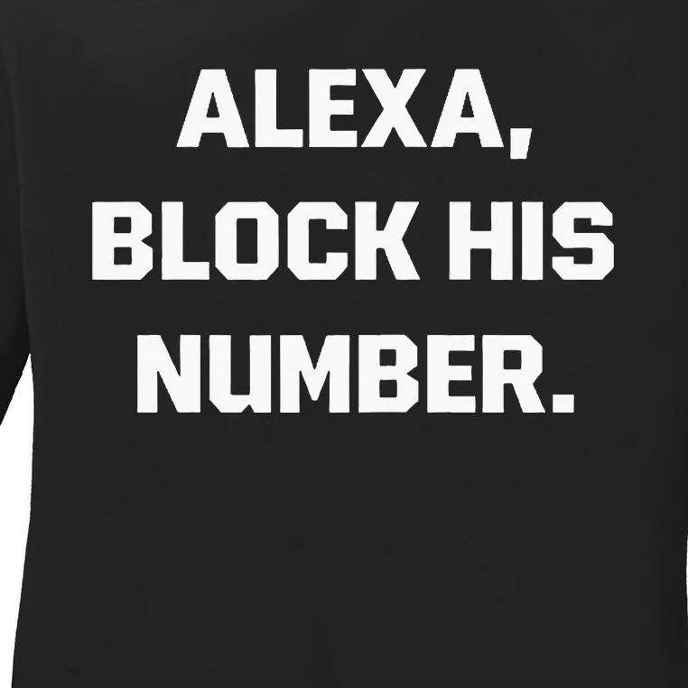 Alexa Block His Number Ladies Long Sleeve Shirt