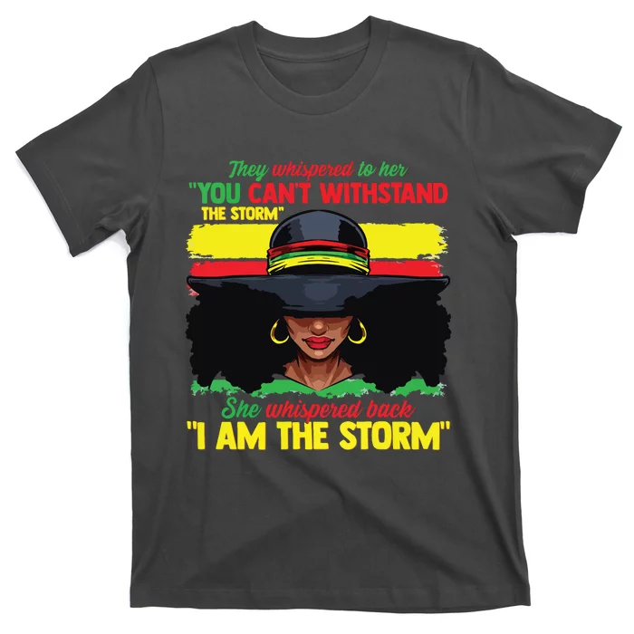 African Black History Shirts For Women I Am The Storm Strong T-Shirt