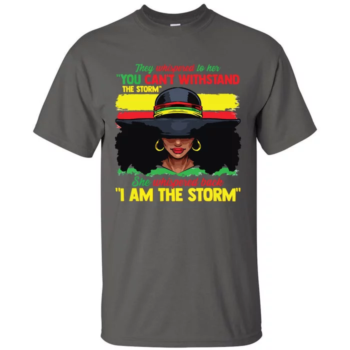 African Black History Shirts For Women I Am The Storm Strong Tall T-Shirt