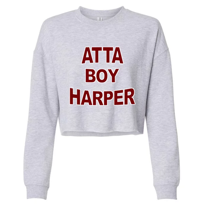 Atta Boy Harper He WasnT Supposed To Hear It Cropped Pullover Crew