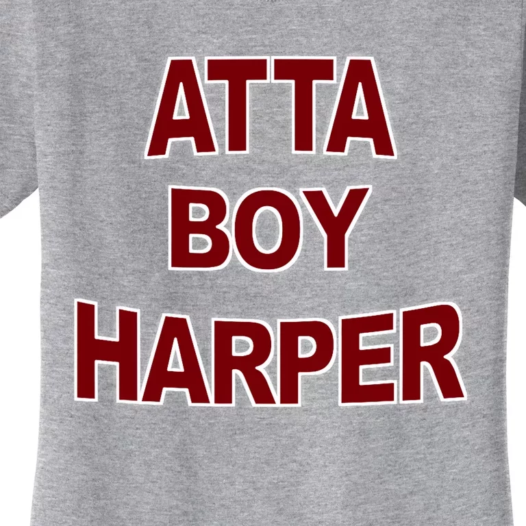 Atta Boy Harper He WasnT Supposed To Hear It Women's T-Shirt