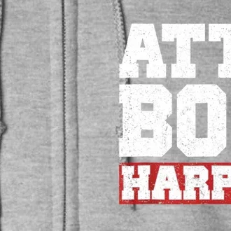 Atta Boy Harper He WasnT Supposed To Hear It Full Zip Hoodie