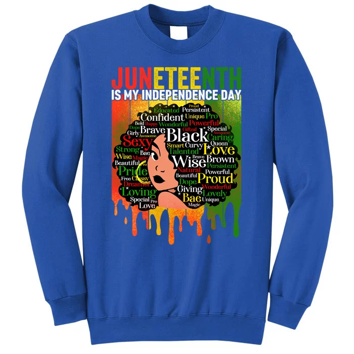 African Black History Melanin Juneteenth Is My Independence Cute Gift Sweatshirt