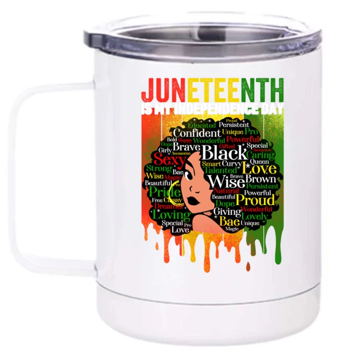 African Black History Melanin Juneteenth Is My Independence Cute Gift Front & Back 12oz Stainless Steel Tumbler Cup