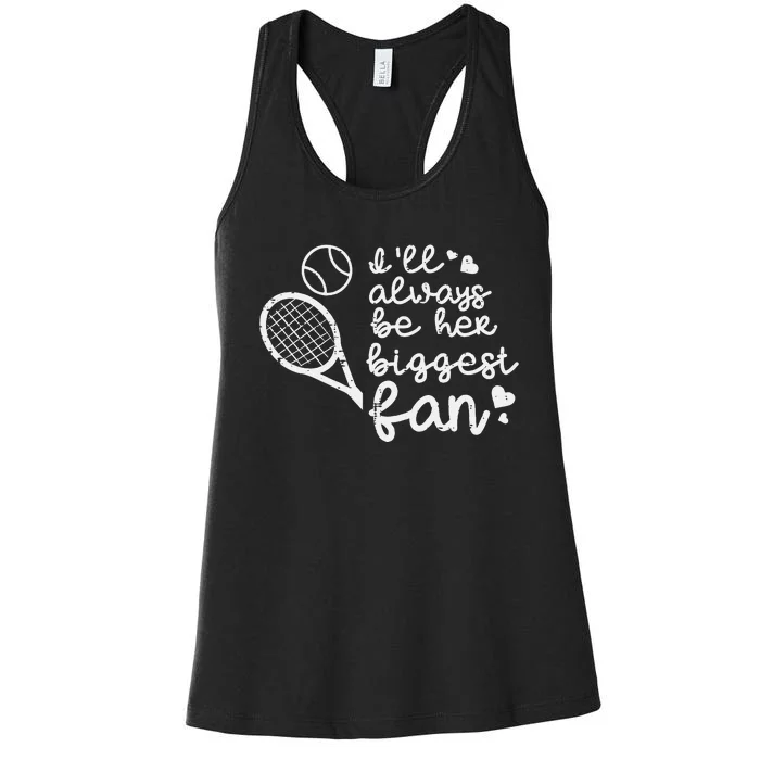 Always Be Her Biggest Fan Tennis Mom Dad Boyfriend Women's Racerback Tank