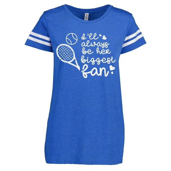 Always Be Her Biggest Fan Tennis Mom Dad Boyfriend Enza Ladies Jersey Football T-Shirt