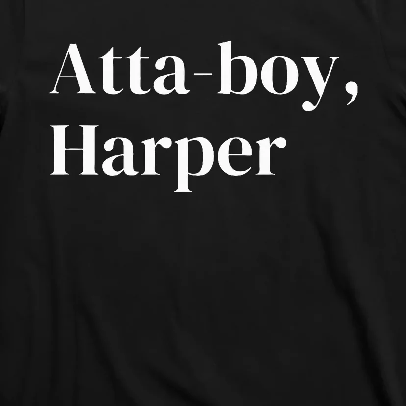 Atta Boy Harper T-Shirt