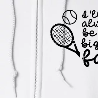 Always Be Her Biggest Fan Tennis Mom Dad Boyfriend Full Zip Hoodie