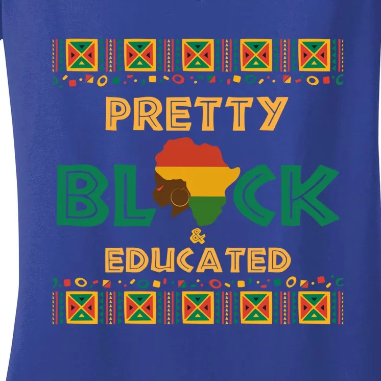 Afro Black History Month African Pretty Black And Educated Gift Women's V-Neck T-Shirt