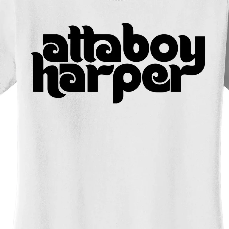 Atta Boy Harper Women's T-Shirt