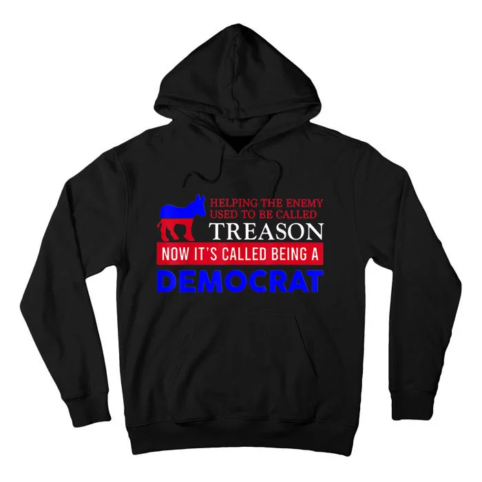 Anti BiDen Helping The Enemy Used To Be Called Treason Tall Hoodie