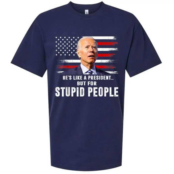 Anti Biden Hes Like A President..but For Stupid People Flag Sueded Cloud Jersey T-Shirt