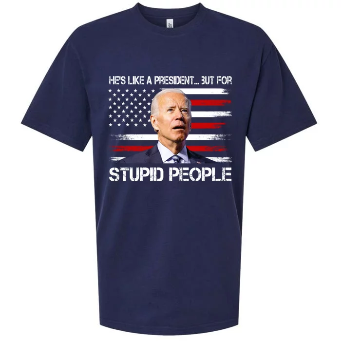 Anti Biden Hes Like A President...but For Stupid People Sueded Cloud Jersey T-Shirt