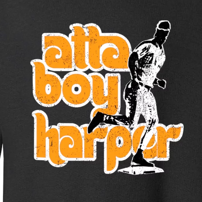 Atta Boy Harper Trending Atta Boy Harper Toddler Sweatshirt