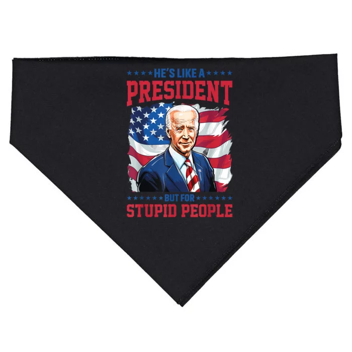 Anti Biden HeS Like A President..But For Stupid People Flag USA-Made Doggie Bandana