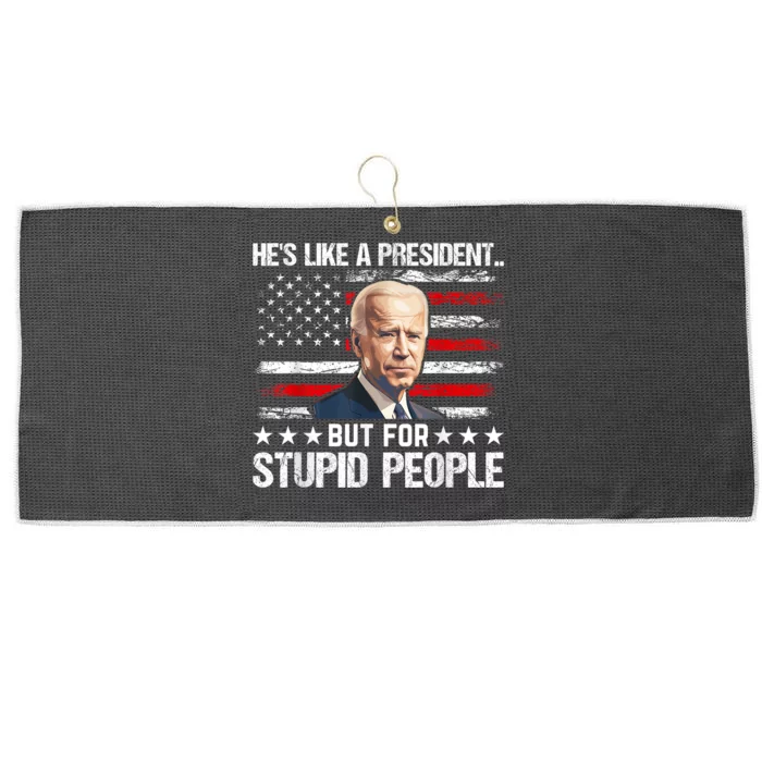 Anti Biden HeS Like A President..But For Stupid People Flag Large Microfiber Waffle Golf Towel