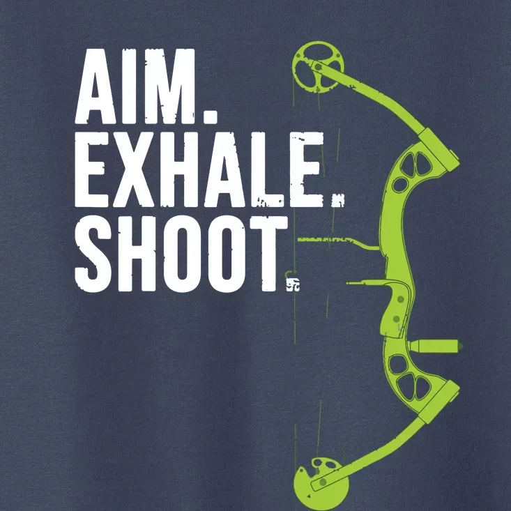 Archery Bow Hunting Shirts Aim Exhale Shoot Toddler T-Shirt