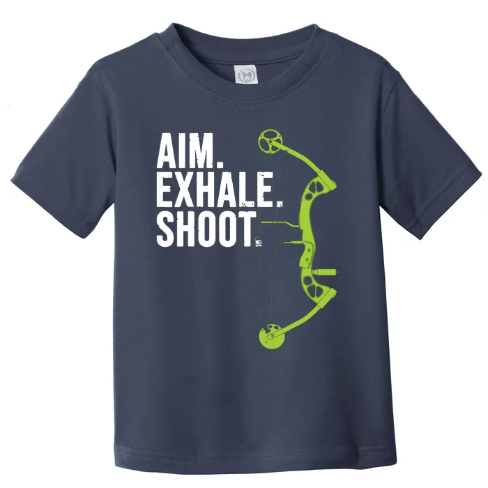 Archery Bow Hunting Shirts Aim Exhale Shoot Toddler T-Shirt