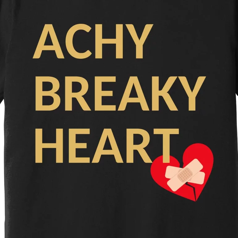 Achy Breaky Heart Gift For Music Lovers Premium T-Shirt