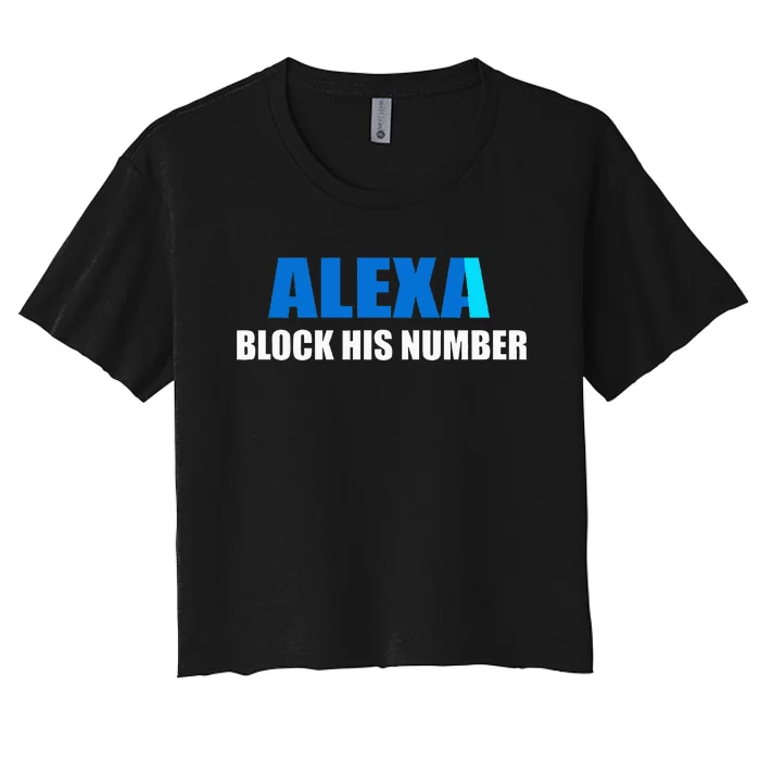 Alexa Block His Number Women's Crop Top Tee