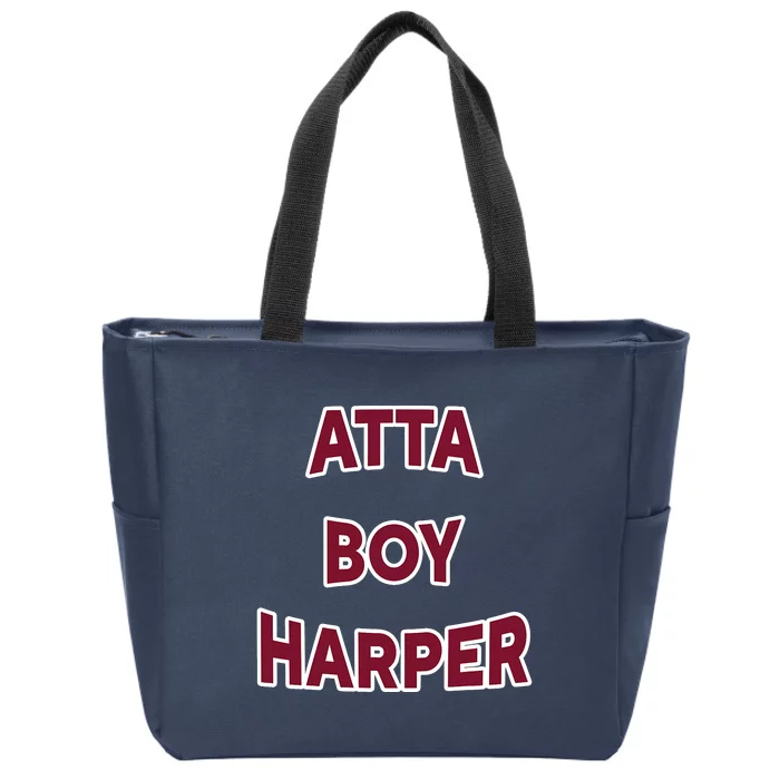 Atta Boy Harper He Wasn’T Supposed To Hear It Funny Zip Tote Bag