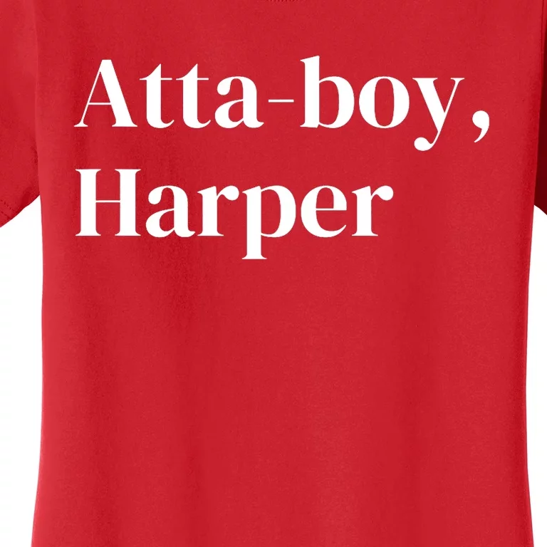 Atta Boy Harper Women's T-Shirt