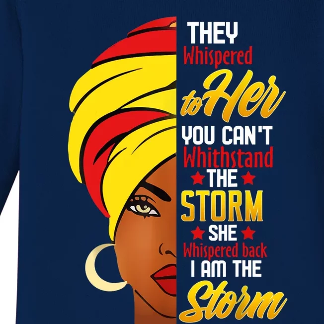 Awesome Black History She Whispered Back I Am The Storm Gift Baby Long Sleeve Bodysuit