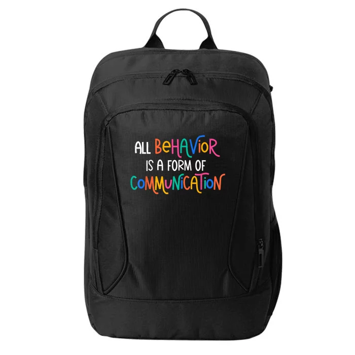 All Behavior Is A Form Of Communication SPED Teacher Autism City Backpack