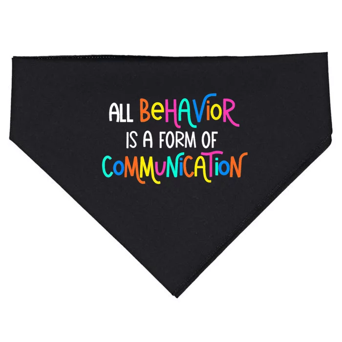 All Behavior Is A Form Of Communication SPED Teacher Autism USA-Made Doggie Bandana