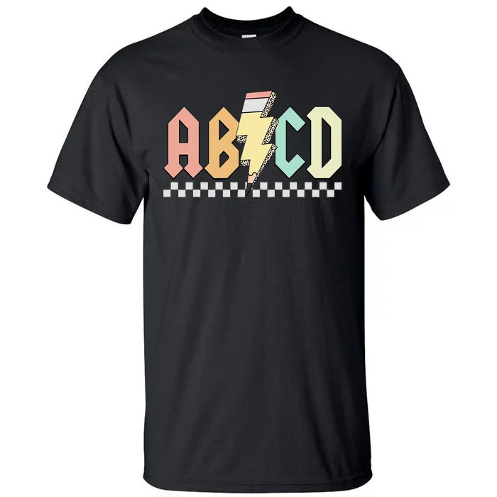 ABCD Back In Class Teachers Kids Rock Back To School Pencil Tall T-Shirt