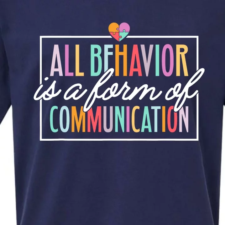 All Behavior Is A Form Of Communication Sped Teacher Autism Sueded Cloud Jersey T-Shirt