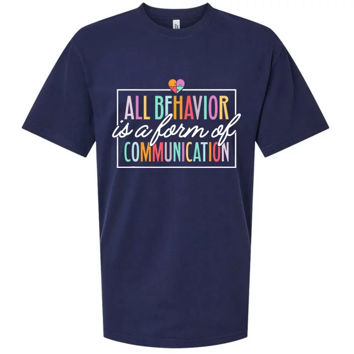 All Behavior Is A Form Of Communication Sped Teacher Autism Sueded Cloud Jersey T-Shirt