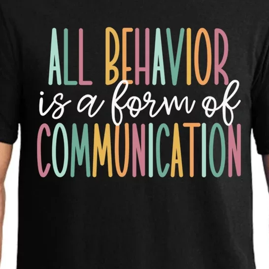 All Behavior Is A Form Of Communication Gift Pajama Set