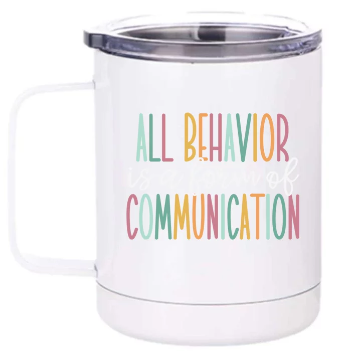 All Behavior Is A Form Of Communication Gift Front & Back 12oz Stainless Steel Tumbler Cup