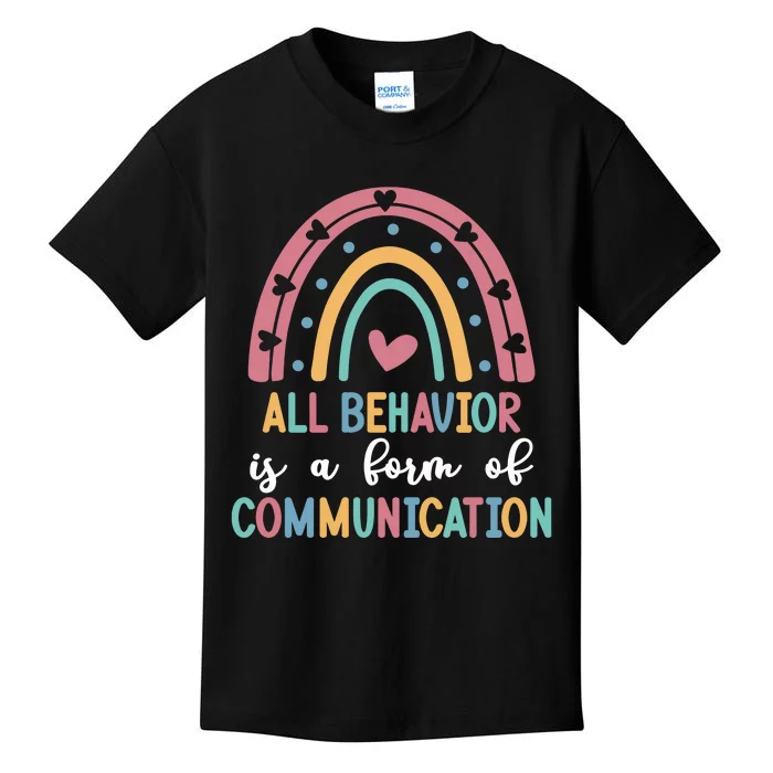 All Behavior Is A Form Of Communication Kids T-Shirt