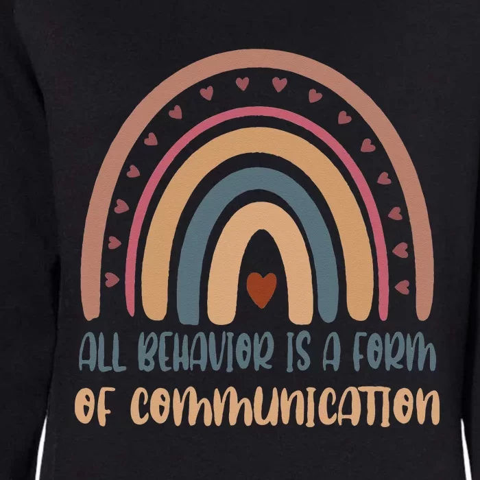 All Behavior Is A Form Of Communication Rainbow Womens California Wash Sweatshirt