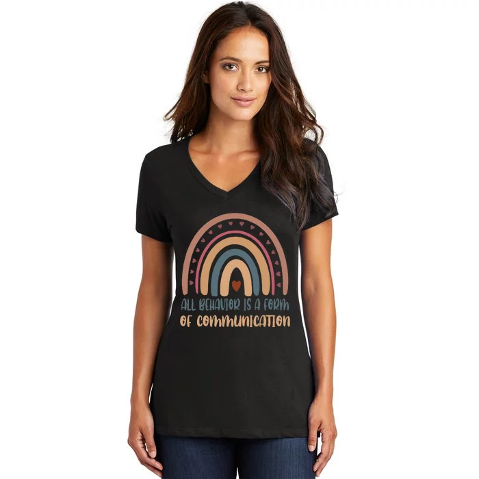 All Behavior Is A Form Of Communication Rainbow Women's V-Neck T-Shirt