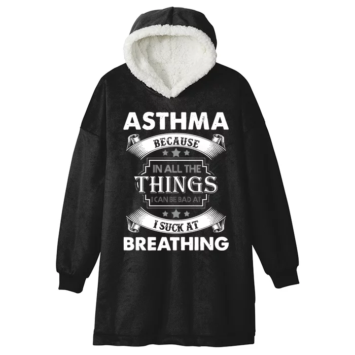 Asthma Because In All The Things Hooded Wearable Blanket