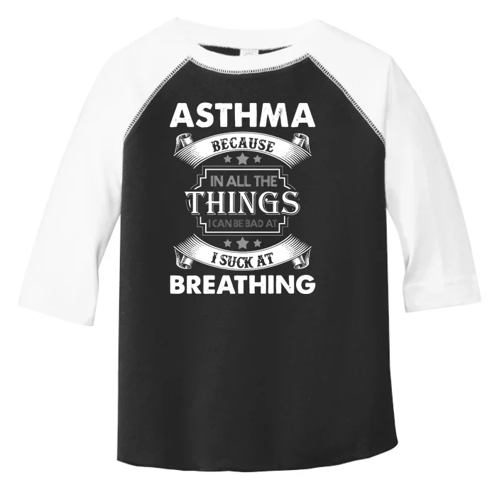 Asthma Because In All The Things Toddler Fine Jersey T-Shirt