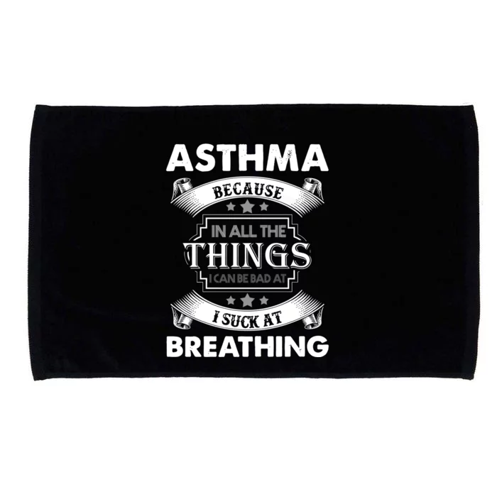 Asthma Because In All The Things Microfiber Hand Towel