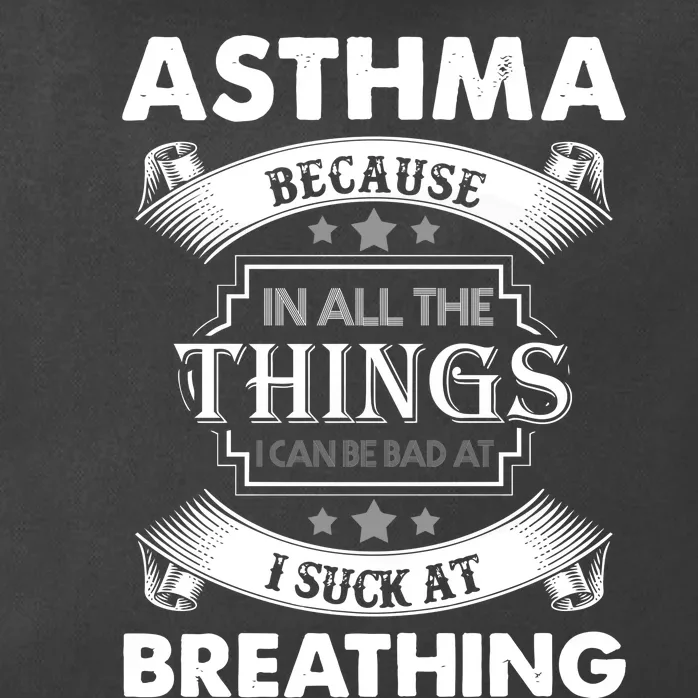 Asthma Because In All The Things Zip Tote Bag