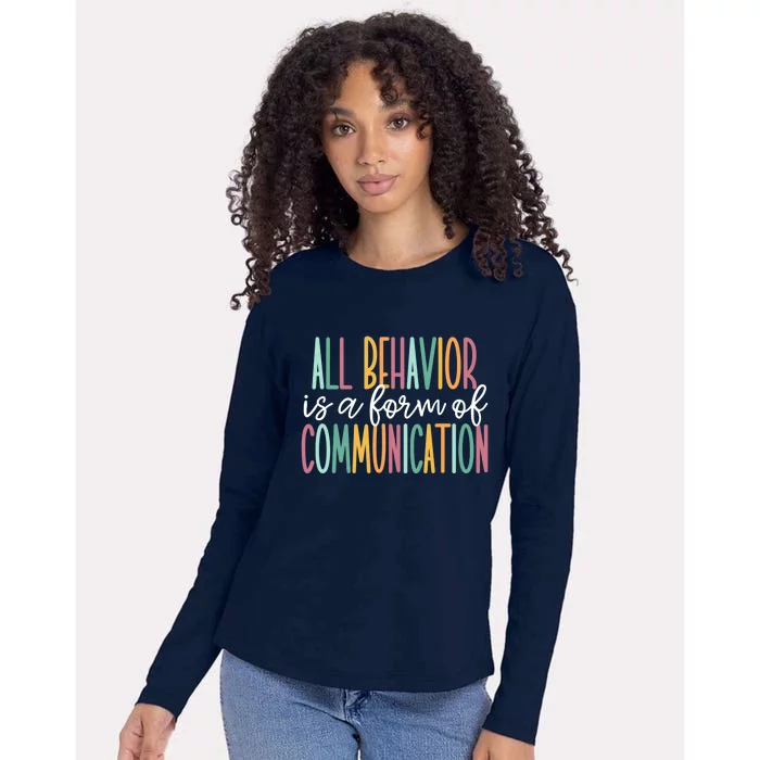 All Behavior Is A Form Of Communication Womens Cotton Relaxed Long Sleeve T-Shirt