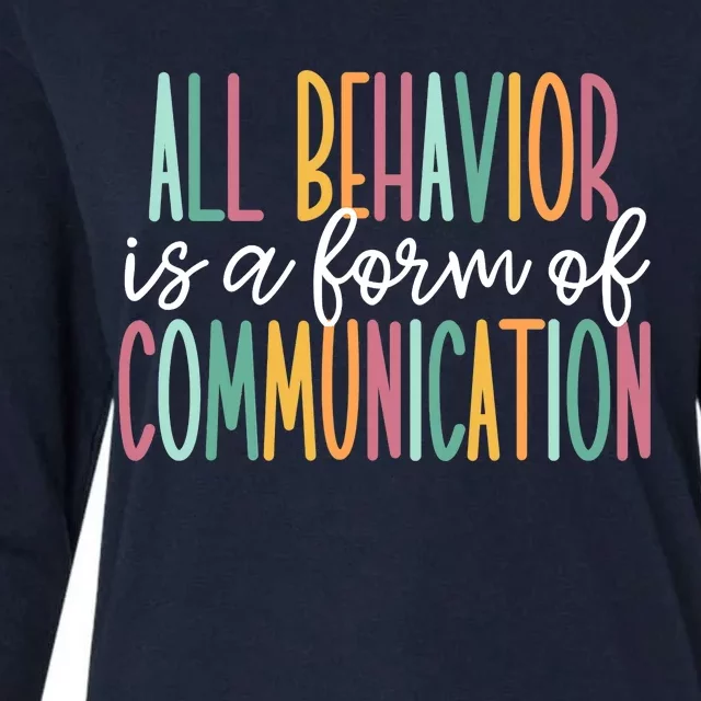 All Behavior Is A Form Of Communication Womens Cotton Relaxed Long Sleeve T-Shirt