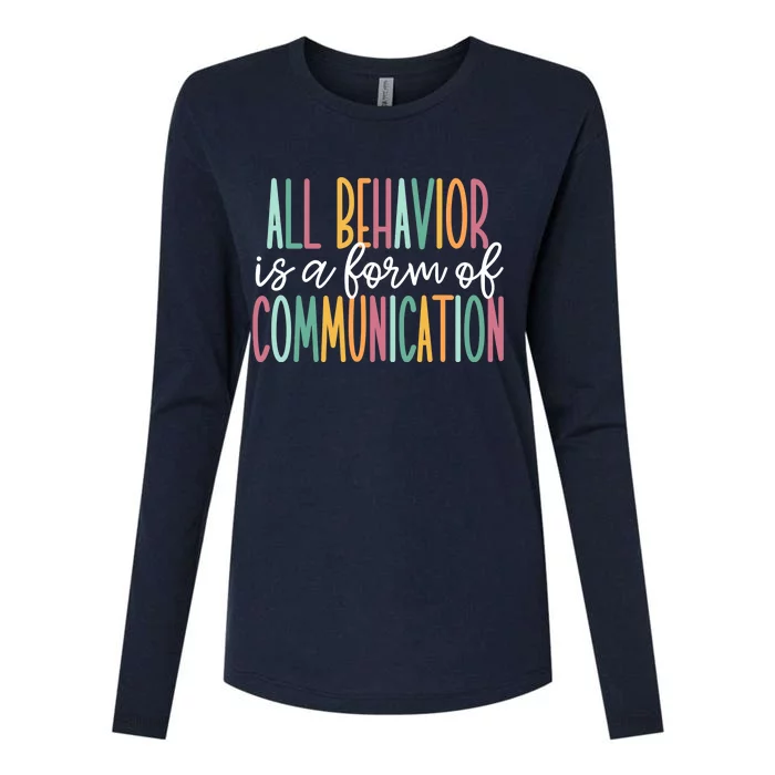 All Behavior Is A Form Of Communication Womens Cotton Relaxed Long Sleeve T-Shirt