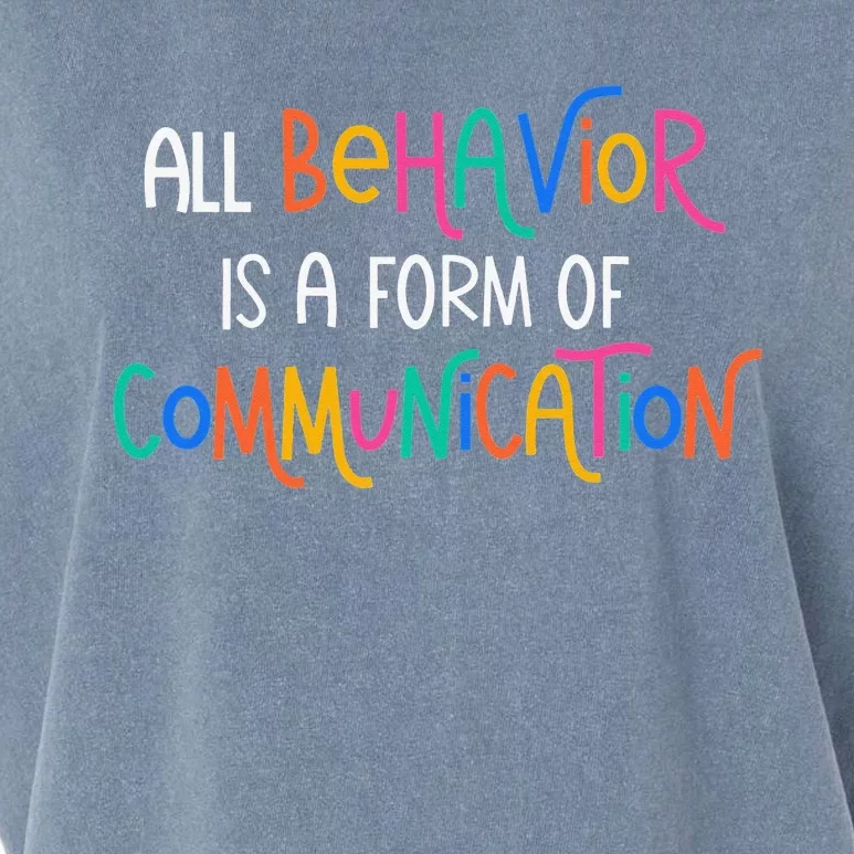 All Behavior Is A Form Of Communication SPED Teacher Autism Garment-Dyed Women's Muscle Tee