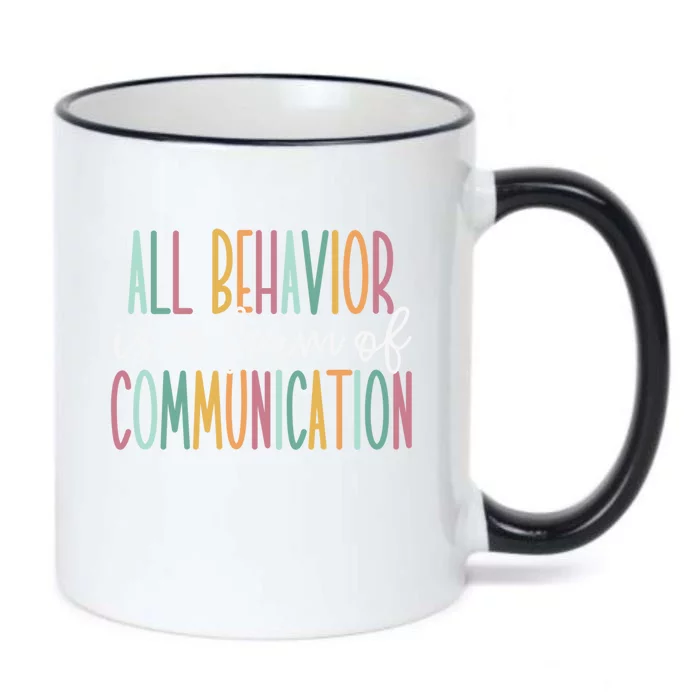 All Behavior Is A Form Of Communication Gift Black Color Changing Mug