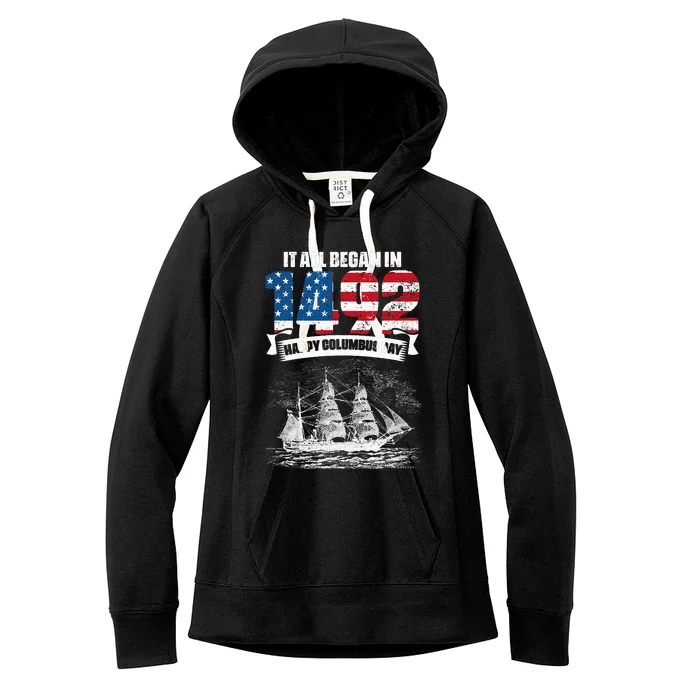 All Began In 1492 American Italian Christopher Columbus Day Women's Fleece Hoodie