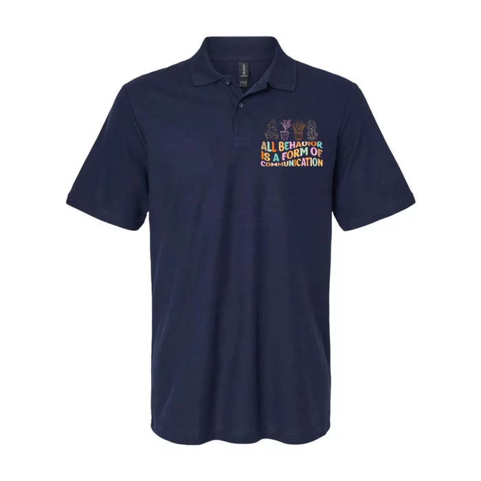 All Behavior Is A Form Of Communication Aba Therapy Softstyle Adult Sport Polo