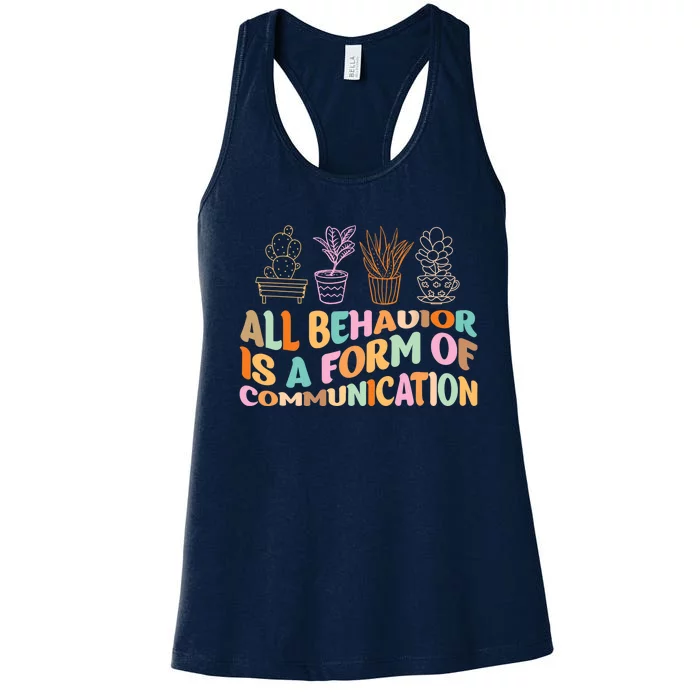 All Behavior Is A Form Of Communication Aba Therapy Women's Racerback Tank